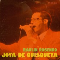 Si No Te Hubieras Ido - Raulin Rosendo