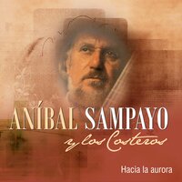 A Líber Arce - Aníbal Sampayo & Los Costeros