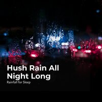 Sleep in Twilight Rain - Rainfall For Sleep & Rain Shower & Rain Man Sounds