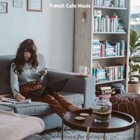 Refined Focusing - French Cafe Music