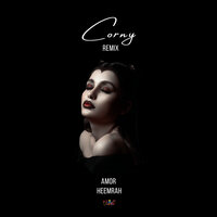 Corny Remix - Amor & Heemrah