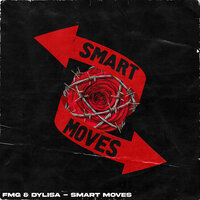 Smart Moves - FMG & Dylisa