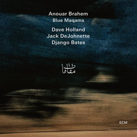 La nuit - Anouar Brahem & Dave Holland & Jack DeJohnette & Django Bates