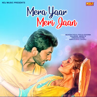 Mera Yaar Meri Jaan - pooja sharma & Mukesh Fouji