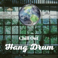 Cajon (Chill Drums with Nature Sounds) - Hang Drum Music & Hang Drum Meditation & Hang Drum World