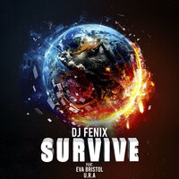 Survive - DJ Fenix & U.R.A. & Eva Bristol