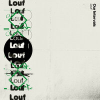 Our Intervals - Louf & Edna