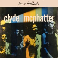 Love Has Joined Us Together - Clyde McPhatter