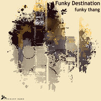 Funky Thang - Funky Destination
