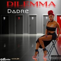 Dilemma - Dadre