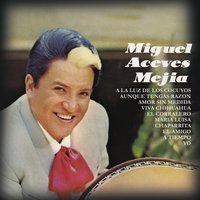Siete Leguas - Miguel Aceves Mejia