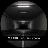 The Beauty of Darkness - DJ BSR & Sandro Galli