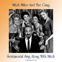 The Gang That Sang "Heart Of My Heart" - Mitch Miller and the Gang