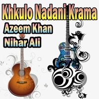 Da Cha Pa Warka Tappay - Azeem Khan & Nihar Ali