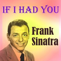 Glad to Be Unhappy - Frank Sinatra