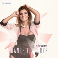 Dance for Love - Ellie White