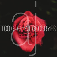 Too Good At Goodbyes - Malcom beatz & Aycee Jordan & Paulo Pequeno
