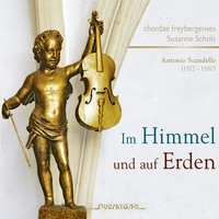 Newe Teutsche Liedlein mit Vier und Fünff Stimmen: I, Ein Kindelein so löbelich/ist uns geboren heutt - Clarissa Thiem & Chordae freybergenses & Susanne Scholz & Chordae freybergenses, Susanne Scholz, Clarissa Thiem