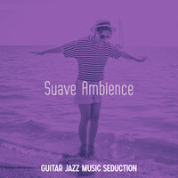 Feelings - Friendly Luxury - Guitar Jazz Music Seduction