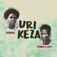 Uri Keza - AObeats & Kenny K-shot