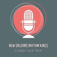 Golden Leaf Strut - New Orleans Rhythm Kings