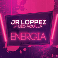 Energia - Jr Loppez & LÉO ÁQUILLA