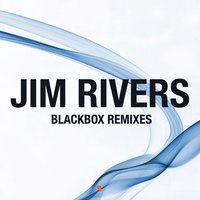 Blackbox - Jim Rivers