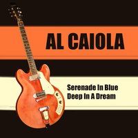 Deep in a Dream - Al Caiola