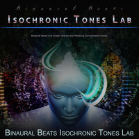 Music For Reading - Binaural Beats Isochronic Tones Lab & Binaural Beats Study Tones & Binaural Beats Study Collective