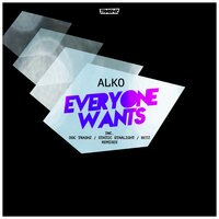Everyone Wants - Alko & Static Starlight