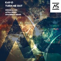 Turn Me Out - Kay-D & Spacebeat
