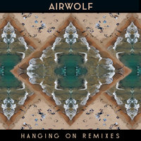 Hanging On - Airwolf & Akouo
