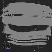 Addiction - Jacko