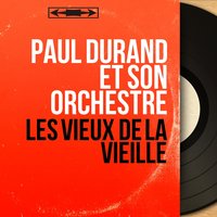 Le bal des amoureux - Paul Durand et son Orchestre