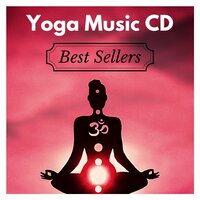 Harmony & Chakras - Yoga Music for Yoga Class