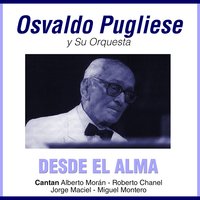 Andá Que Te Cure Lola - Osvaldo Pugliese & Roberto Chanel