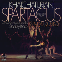 Khachaturian: Spartacus - Ballet Suite - Variation Of Aegina & Bacchanalia - London Symphony Orchestra & Stanley Black & Арам Ильич Хачатурян