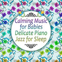 Good Night Piano Song - Gentle Baby Lullabies World