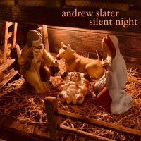 Silent Night - Andrew Slater