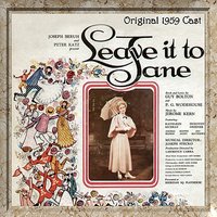 Leave It To Jane - Jerome Kern & Kathleen Murray & Angelo Mango & Jeane Allen