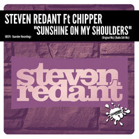 Sunshine On My Shoulders - Steven Redant & Chipper
