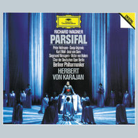 Wagner: Parsifal, WWV 111 / Act I - Wein und Brot des letzten Mahles - Hanna Schwarz & Kurt Moll & Berliner Philharmoniker & Герберт фон Караян