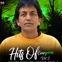 Hits Of Evergreen, Vol .02 - Rakesh Thakur