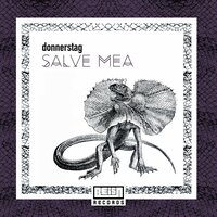 Salve Mea - Donnerstag