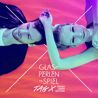 Unser letztes Lied - Glasperlenspiel