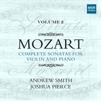 Sonata for Violin and Piano in G Major, K. 9: III. Menuetto I and II - Andrew Smith & Joshua Pierce & Вольфганг Амадей Моцарт
