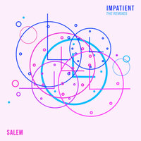 Impatient - salem ilese