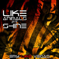 Like Animals - Shine