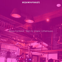 Background for Cafes with Friends - Bossa Nova Playlists