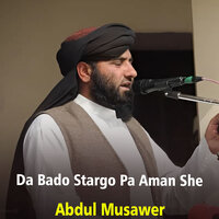 Da Bado Stargo Pa Aman She - Abdul Musawer